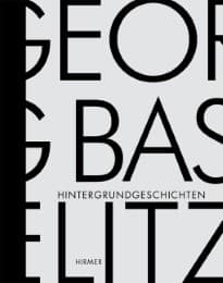 Cover von Georg Baselitz - Hintergrundgeschichten
