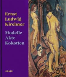 Cover von Ernst Ludwig Kirchner - Modelle, Akte, Kokotten