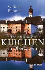 Cover von Die 100 schönsten Kirchen in Oberbayern