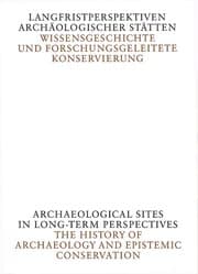 Cover von Langfristperspektiven archäologischer Stätten/Archaeological Sites in Long-Term Perspectives