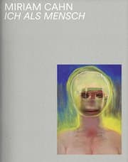 Cover von Miriam Cahn - Ich als Mensch