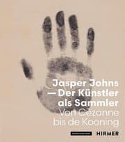 Cover von Jasper Johns - Der Künstler als Sammler