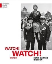 Cover von Watch! Watch! Watch! Henri Cartier-Bresson