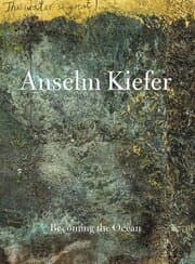 Cover von ANSELM KIEFER - Becoming the Sea