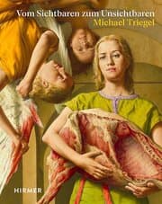 Cover von Michael Triegel - Vom Sichtbaren zum Unsichtbaren