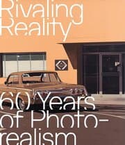 Cover von Rivaling Reality. 60 Years of Photorealism