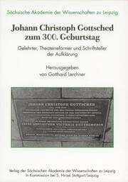 Cover von Johann Christoph Gottsched zum 300.Geburtstag