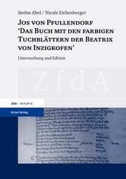 Cover von Jos von Pfullendorf: 'Das Buch mit den farbigen Tuchblättern der Beatrix von Inzigkofen'