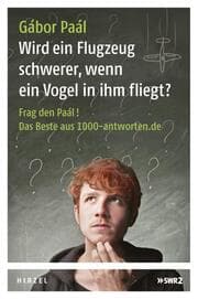 Cover von Wird ein Flugzeug schwerer, wenn ein Vogel in ihm fliegt?