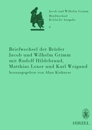 Cover von Briefwechsel der Brüder Jacob und Wilhelm Grimm mit Rudolf Hildebrand, Matthias Lexer und Karl Weigand