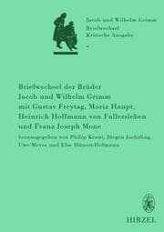 Cover von Briefwechsel der Brüder Jacob und Wilhelm Grimm mit Gustav Freytag, Moriz Haupt, Heinrich Hoffmann von Fallersleben und Franz Joseph Mone