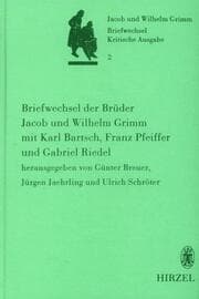 Cover von Briefwechsel der Brüder Jacob und Wilhelm Grimm mit Karl Bartsch, Franz Pfeiffer und Gabriel Riedel
