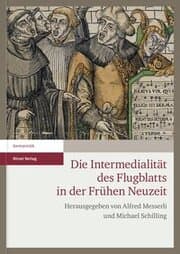 Cover von Die Intermedialität des Flugblatts in der Frühen Neuzeit