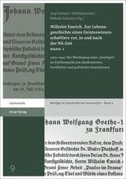 Cover von Wilhelm Emrich. Zur Lebensgeschichte eines Geisteswissenschaftlers vor, in und nach der NS-Zeit 1