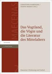 Cover von Das Vogtland, die Vögte und die Literatur des Mittelalters