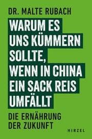 Cover von Warum es uns kümmern sollte, wenn in China ein Sack Reis umfällt