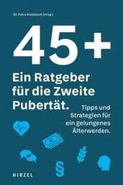 Cover von 45 plus: Ein Ratgeber für die Zweite Pubertät