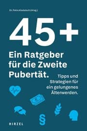 Cover von 45 plus: Ein Ratgeber für die Zweite Pubertät