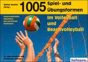 Cover von 1005 Spiel- und Übungsformen im Volleyball und Beach-Volleyball