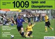 Cover von 1009 Spiel- und Übungsformen im Fußball