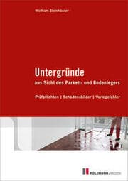 Cover von Untergründe aus Sicht des Parkett- und Bodenlegers