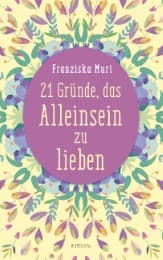 Cover von 21 Gründe, das Alleinsein zu lieben