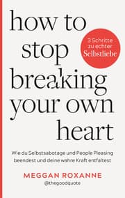 Cover von How To Stop Breaking Your Own Heart.