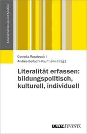 Cover von Literalität erfassen: bildungspolitisch, kulturell, individuell