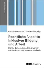 Cover von Rechtliche Aspekte inklusiver Bildung und Arbeit