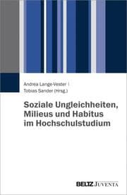 Cover von Soziale Ungleichheiten, Milieus und Habitus im Hochschulstudium