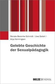 Cover von Gelebte Geschichte der Sexualpädagogik