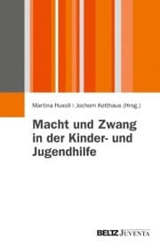 Cover von Macht und Zwang in der Kinder- und Jugendhilfe