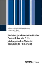 Cover von Erziehungswissenschaftliche Perspektiven in frühpädagogischer Theoriebildung und Forschung