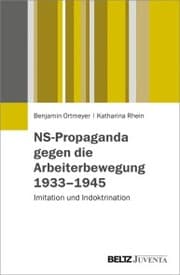 Cover von NS-Propaganda gegen die Arbeiterbewegung 1933-1945