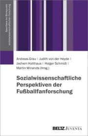 Cover von Sozialwissenschaftliche Perspektiven der Fußballfanforschung
