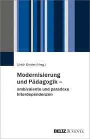 Cover von Modernisierung und Pädagogik - ambivalente und paradoxe Interdependenzen