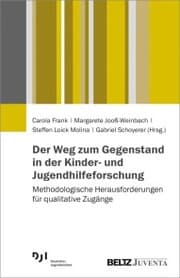 Cover von Der Weg zum Gegenstand in der Kinder- und Jugendhilfeforschung