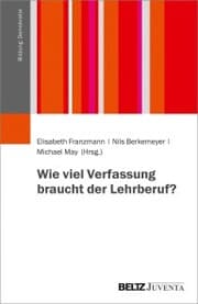 Cover von Wie viel Verfassung braucht der Lehrberuf?