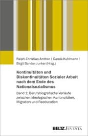 Cover von Kontinuitäten und Diskontinuitäten Sozialer Arbeit nach dem Ende des Nationalsozialismus