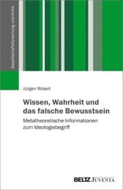 Cover von Wissen, Wahrheit und das falsche Bewusstsein