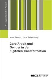 Cover von Care-Arbeit und Gender in der digitalen Transformation