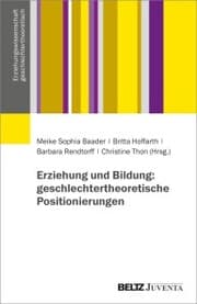 Cover von Erziehung und Bildung: geschlechtertheoretische Positionierungen
