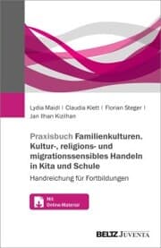 Cover von Praxisbuch Familienkulturen. Kultur-, religions- und migrationssensibles Handeln in Kita und Schule