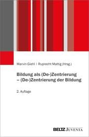 Cover von Bildung als (De-)Zentrierung - (De-)Zentrierung der Bildung