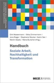 Cover von Handbuch Soziale Arbeit, Nachhaltigkeit und Transformation