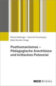 Cover von Posthumanismus - Pädagogische Anschlüsse und kritisches Potenzial