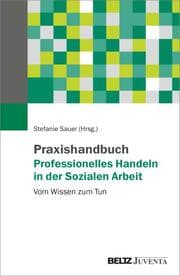 Cover von Praxishandbuch Professionelles Handeln in der Sozialen Arbeit