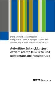 Cover von Autoritäre Entwicklungen, extrem rechte Diskurse und demokratische Resonanzen
