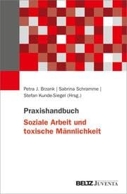 Cover von Praxishandbuch Soziale Arbeit und toxische Männlichkeit