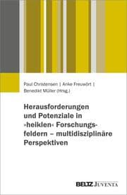 Cover von Herausforderungen und Potenziale in 'heiklen' Forschungsfeldern - multidisziplinäre Perspektiven